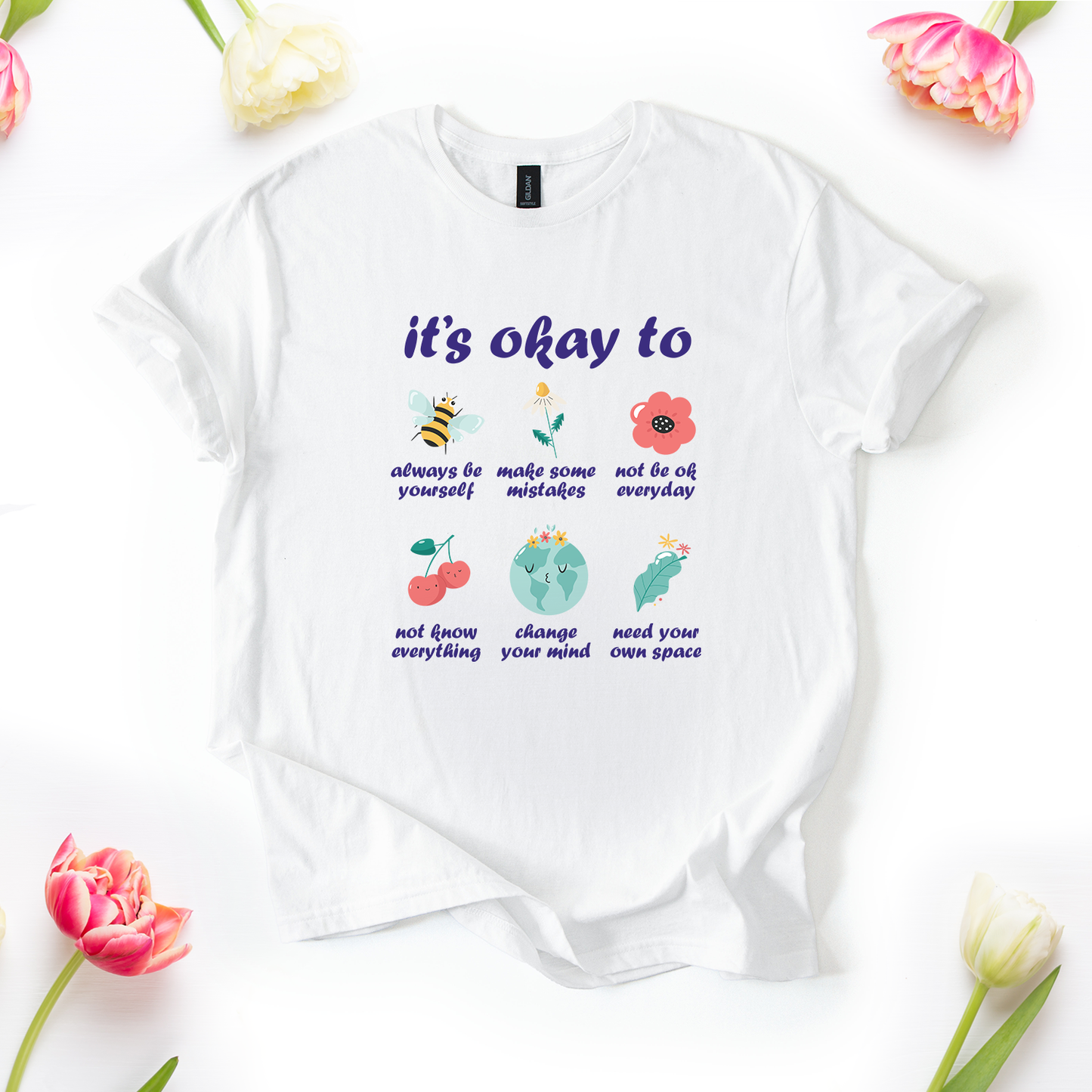 It's Okay To... T-Shirt