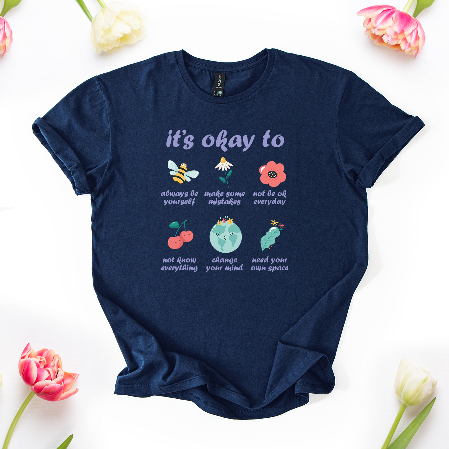 It's Okay To... T-Shirt