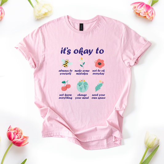 It's Okay To... T-Shirt