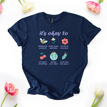 It's Okay To... T-Shirt
