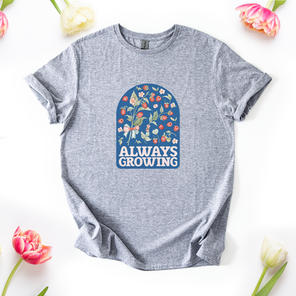 Always Growing 2 T-Shirt