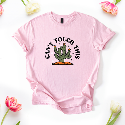 Can't Touch This Cactus T-Shirt
